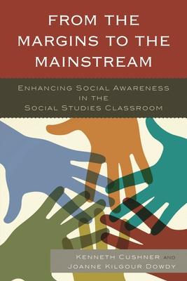 From the Margins to the Mainstream: Enhancing Social Awareness in the Social Studies Classroom Subscription