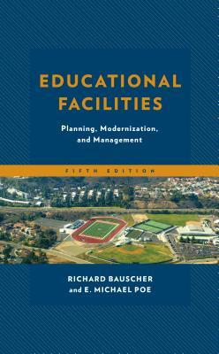 Educational Facilities: Planning, Modernization, and Management, 5th Edition