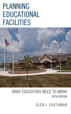 Planning Educational Facilities: What Educators Need to Know