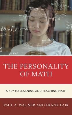 Personality of Math: A Key to Learning and Teaching Math Subscription