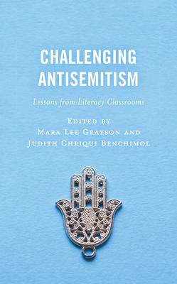 Challenging Antisemitism: Lessons from Literacy Classrooms