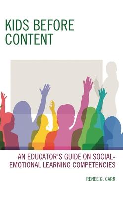 Kids Before Content: An Educator's Guide on Social-Emotional Learning Competencies Subscription
