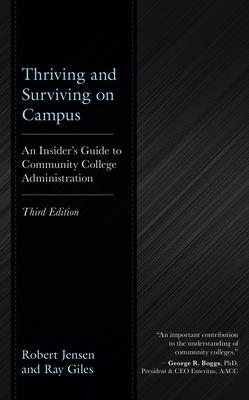 Thriving and Surviving on Campus: An Insider's Guide to Community College Administration