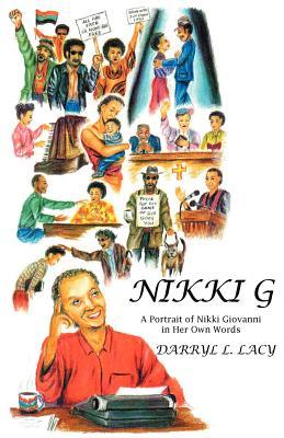 Nikki G: A Portrait of Nikki Giovanni in Her Own Words