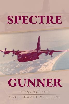 Spectre Gunner: The AC-130 Gunship