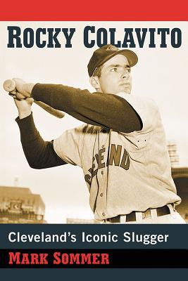 Rocky Colavito: Cleveland's Iconic Slugger