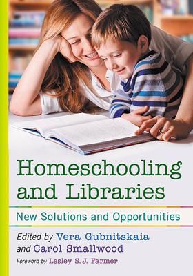 Homeschooling and Libraries: New Solutions and Opportunities