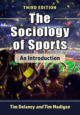 The Sociology of Sports: An Introduction, 3D Ed.