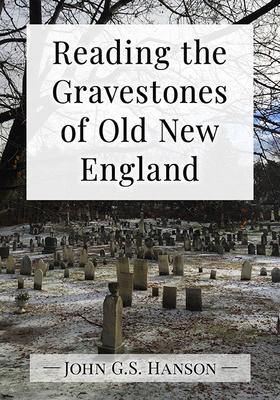 Reading the Gravestones of Old New England