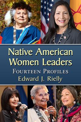 Native American Women Leaders: Fourteen Profiles