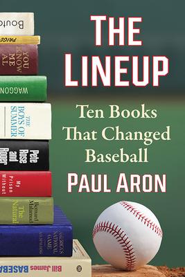 The Lineup: Ten Books That Changed Baseball