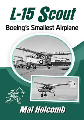 L-15 Scout: Boeing's Smallest Airplane