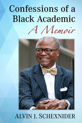 Confessions of a Black Academic: A Memoir