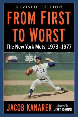 From First to Worst: The New York Mets, 1973-1977, Revised edition