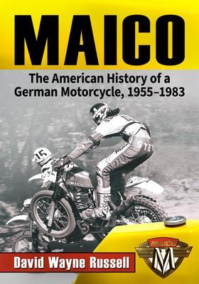 Maico: The American History of a German Motorcycle, 1955-1983 Subscription