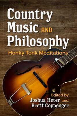 Country Music and Philosophy: Honky Tonk Meditations Subscription