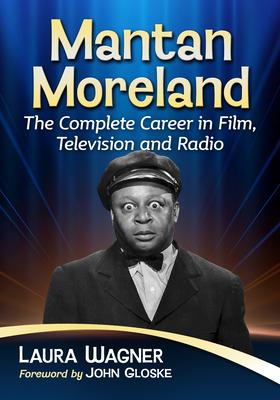 Mantan Moreland: The Complete Career in Film, Television and Radio Subscription