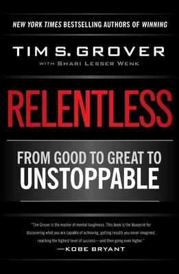 Relentless: From Good to Great to Unstoppable