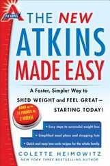 The New Atkins Made Easy: A Faster, Simpler Way to Shed Weight and Feel Great -- Starting Today! Subscription
