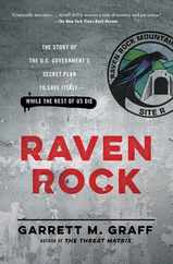 Raven Rock: The Story of the U.S. Government's Secret Plan to Save Itself-While the Rest of Us Die Subscription