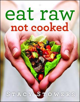 Eat Raw, Not Cooked