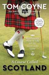 A Course Called Scotland: Searching the Home of Golf for the Secret to Its Game Subscription
