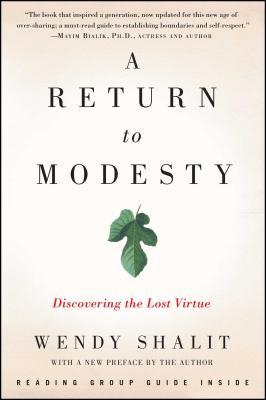 A Return to Modesty: Discovering the Lost Virtue