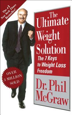 The Ultimate Weight Solution: The 7 Keys to Weight Loss Freedom