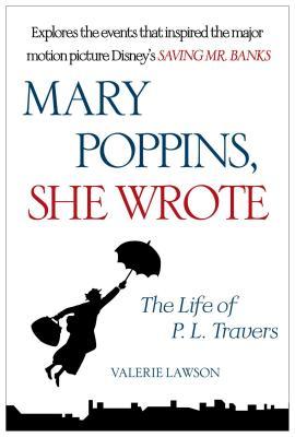 Mary Poppins, She Wrote: The Life of P. L. Travers