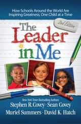 The Leader in Me: How Schools Around the World Are Inspiring Greatness, One Child at a Time Subscription