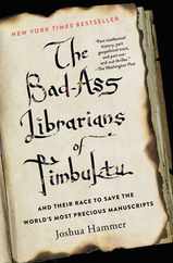The Bad-Ass Librarians of Timbuktu and Their Race to Save the World's Most Precious Manuscripts Subscription