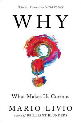 Why?: What Makes Us Curious