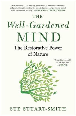 The Well-Gardened Mind: The Restorative Power of Nature