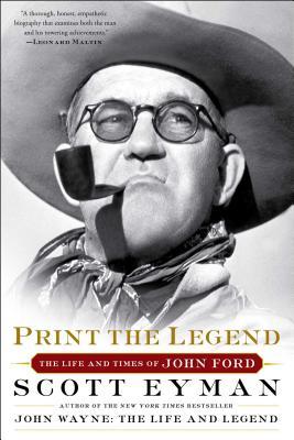 Print the Legend: The Life and Times of John Ford