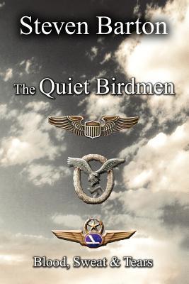 The Quiet Birdmen: Blood, Sweat & Tears