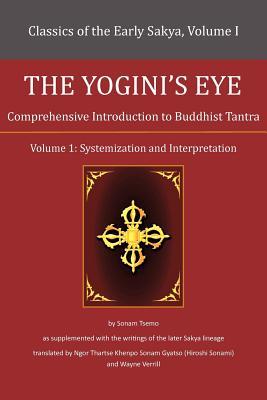 The Yogini's Eye: Comprehensive Introduction to Buddhist Tantra