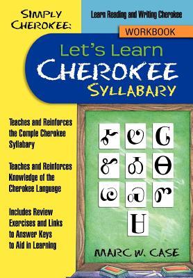 Simply Cherokee: Let's Learn Cherokee: Syllabary