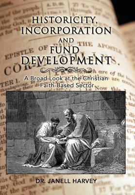 Historicity, Incorporation and Fund Development: A Broad Look at the Christian Faith Based Sector