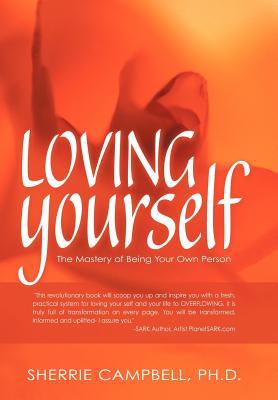 Loving Yourself: The Mastery of Being Your Own Person