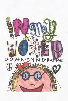 In My World: Down Syndrome