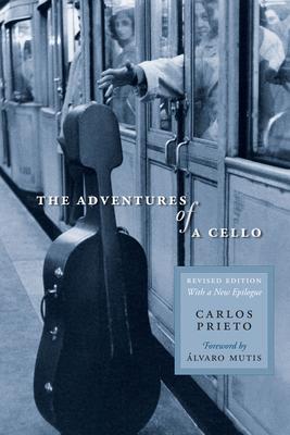 The Adventures of a Cello: Revised Edition, with a New Epilogue