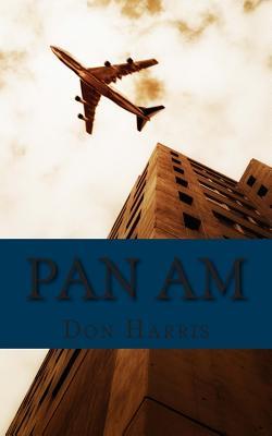 Pan Am: A History of the Airline that Define An Age