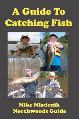 A Guide To Catching Fish