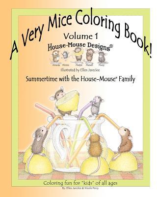 A Very Mice Coloring Book - Volume 1: Summertime Fun with the House-Mouse(R) Family by artist Ellen Jareckie