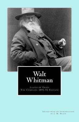 Walt Whitman: Leaves of Grass (The Complete 1891-92 Edition)