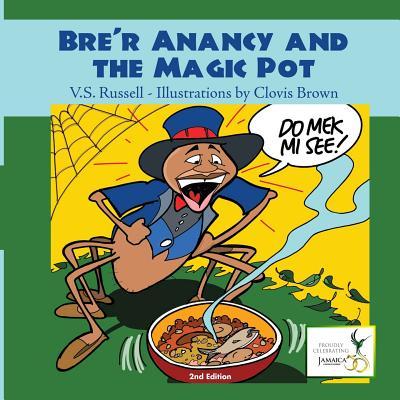 Bre'r Anancy and the Magic Pot