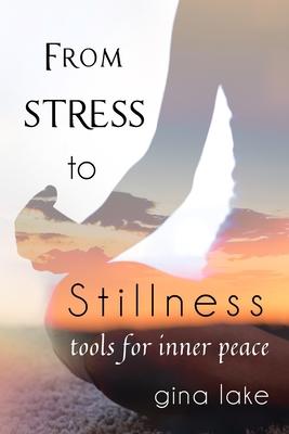 From Stress to Stillness: Tools for Inner Peace