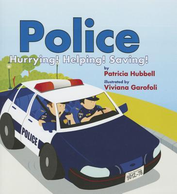 Police: Hurrying! Helping! Saving!