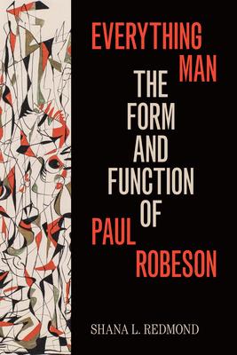 Everything Man: The Form and Function of Paul Robeson