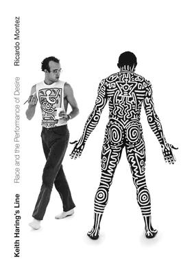 Keith Haring's Line: Race and the Performance of Desire